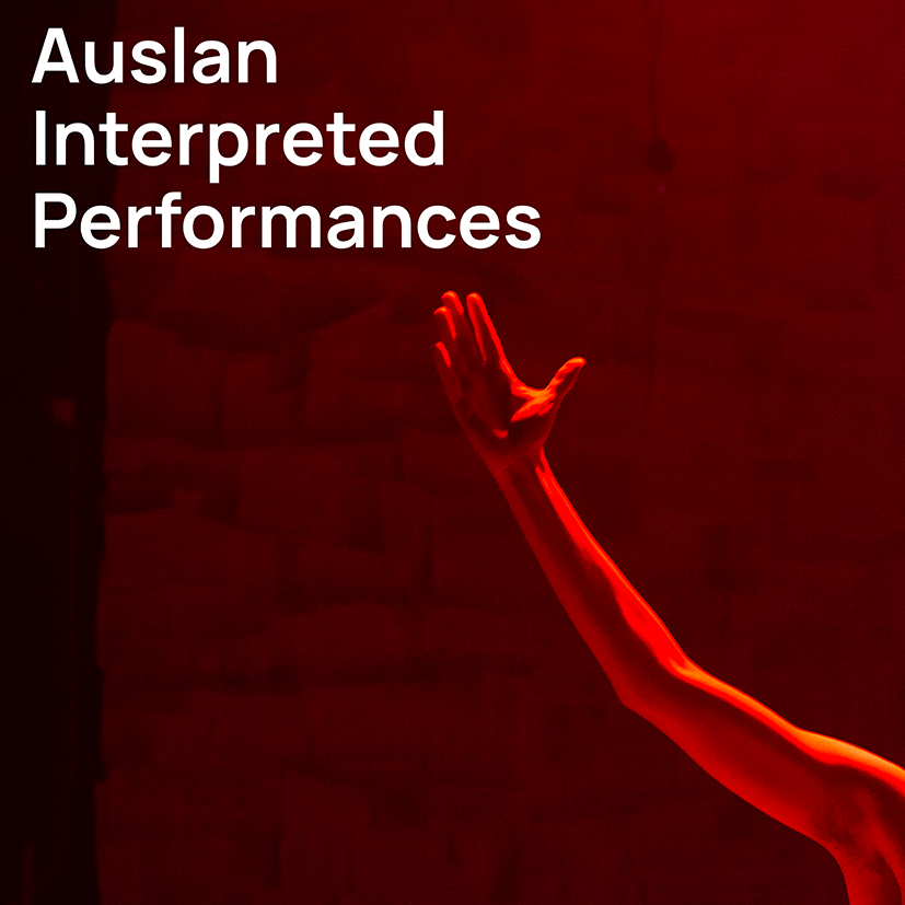 photograph of an arm wih text that says "auslan interpreted performances"